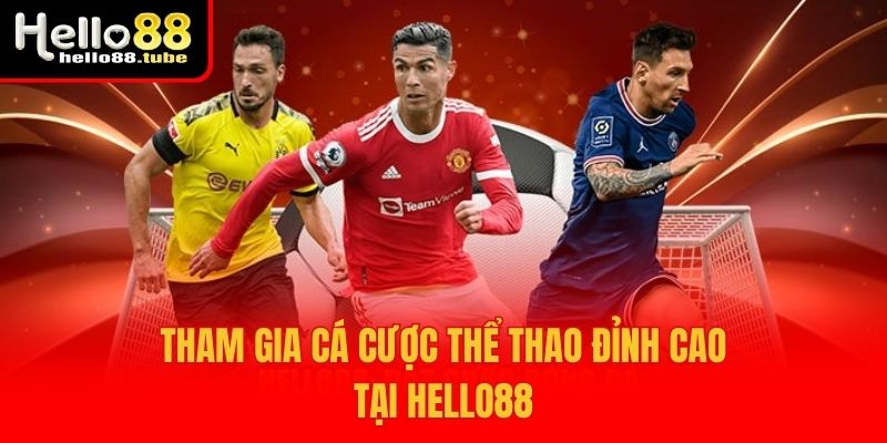 Tham gia cá cược thể thao đỉnh cao tại Hello88